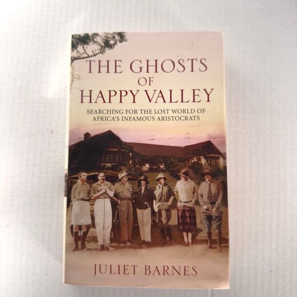 The Ghosts Of Happy Valley by Juliet Barnes Hardcover Book (Bx X) - Picture 1 of 4